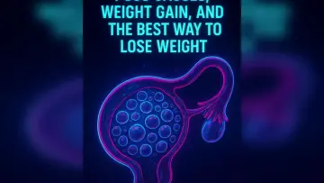 PCOS Causes, Weight Gain, and the Best Way to Lose Weight